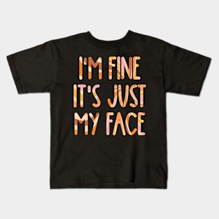 I’m Fine it’s Just My Face Retro Kids T-Shirt